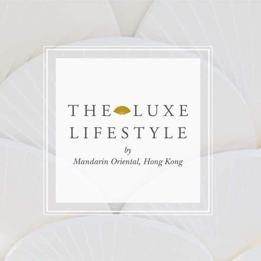 The  Luxe Lifestyle Showcase at Mandarin Oriental Hong Kong